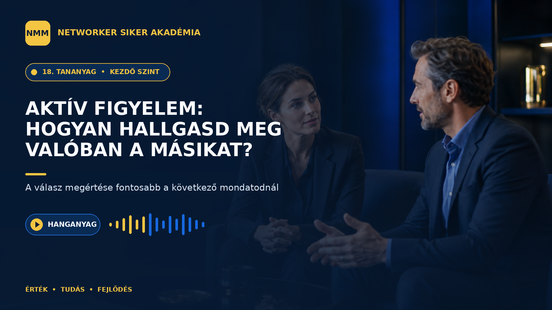 Aktív figyelem: hogyan hallgasd meg valóban a — NMM Akadémia Kezdő