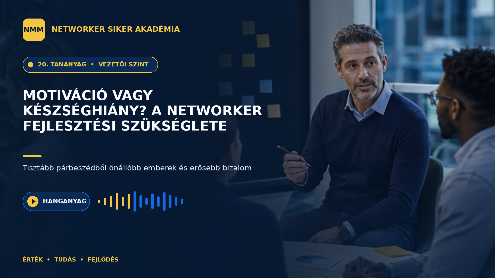 Motiváció vagy készséghiány — NMM Akadémia Vezetői