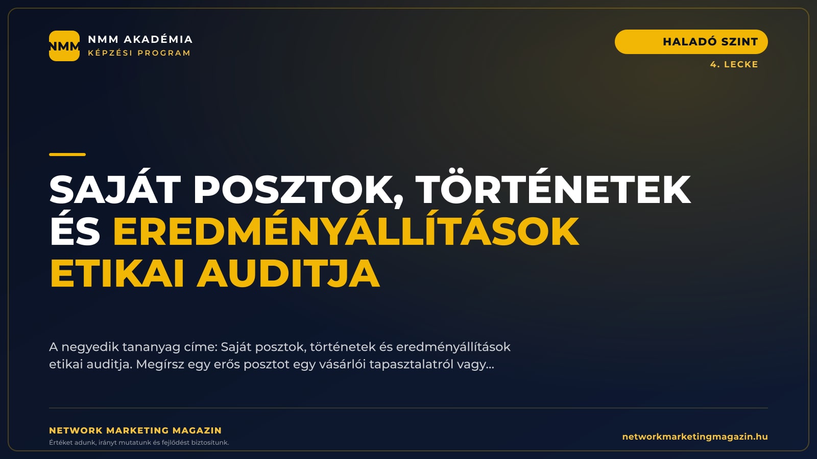 Saját posztok, történetek és eredményállítások etikai auditja — NMM Akadémia Haladó