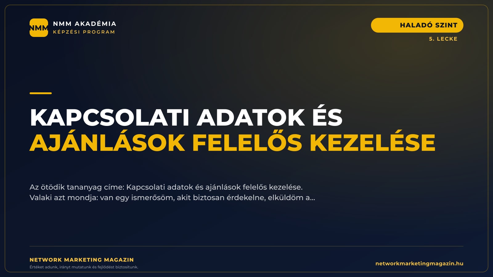 Kapcsolati adatok és ajánlások felelős kezelése — NMM Akadémia Haladó