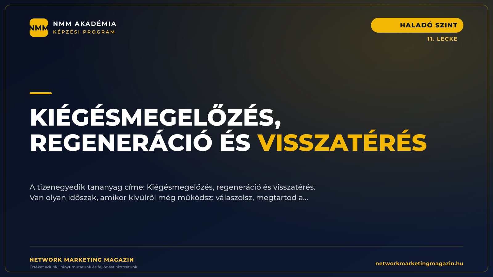Kiégésmegelőzés, regeneráció és visszatérés — NMM Akadémia Haladó
