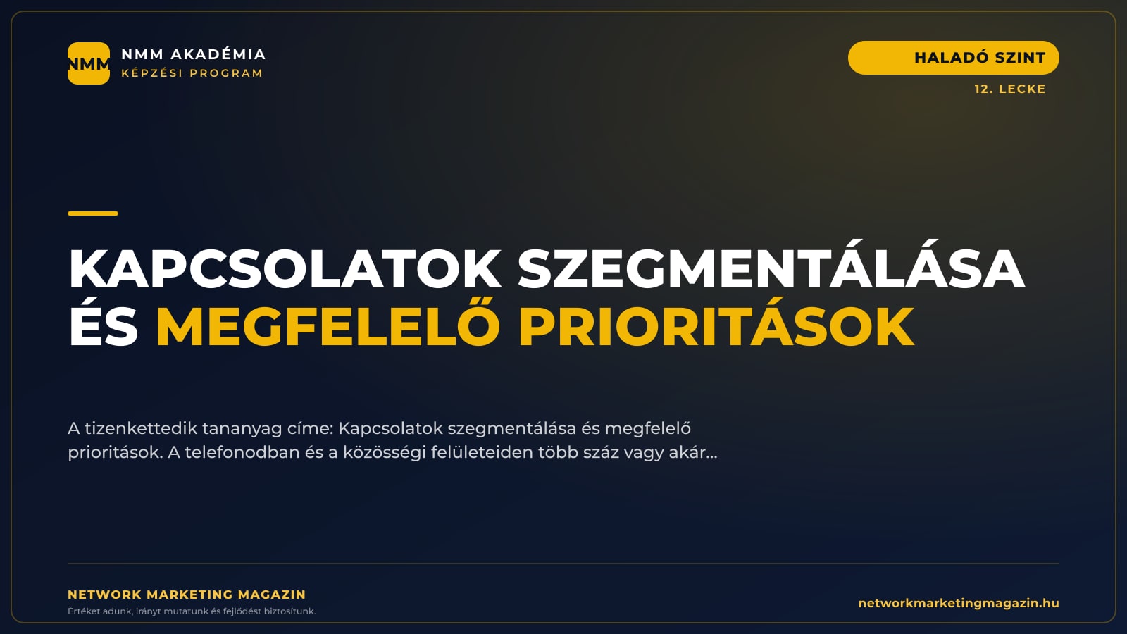 Kapcsolatok szegmentálása és megfelelő prioritások — NMM Akadémia Haladó