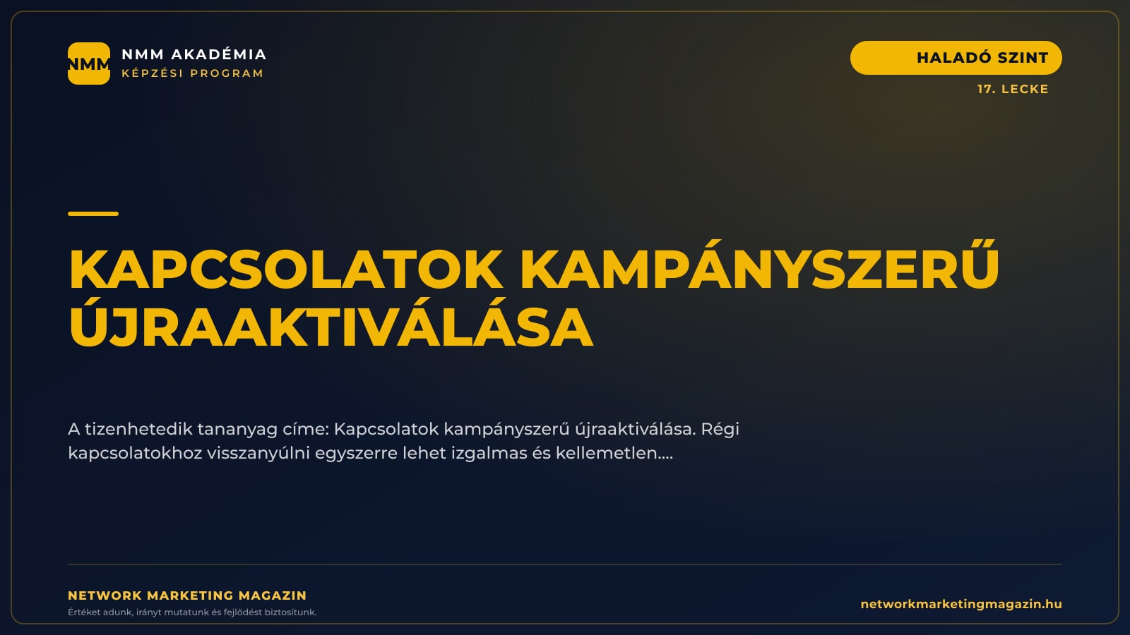 Kapcsolatok kampányszerű újraaktiválása — NMM Akadémia Haladó