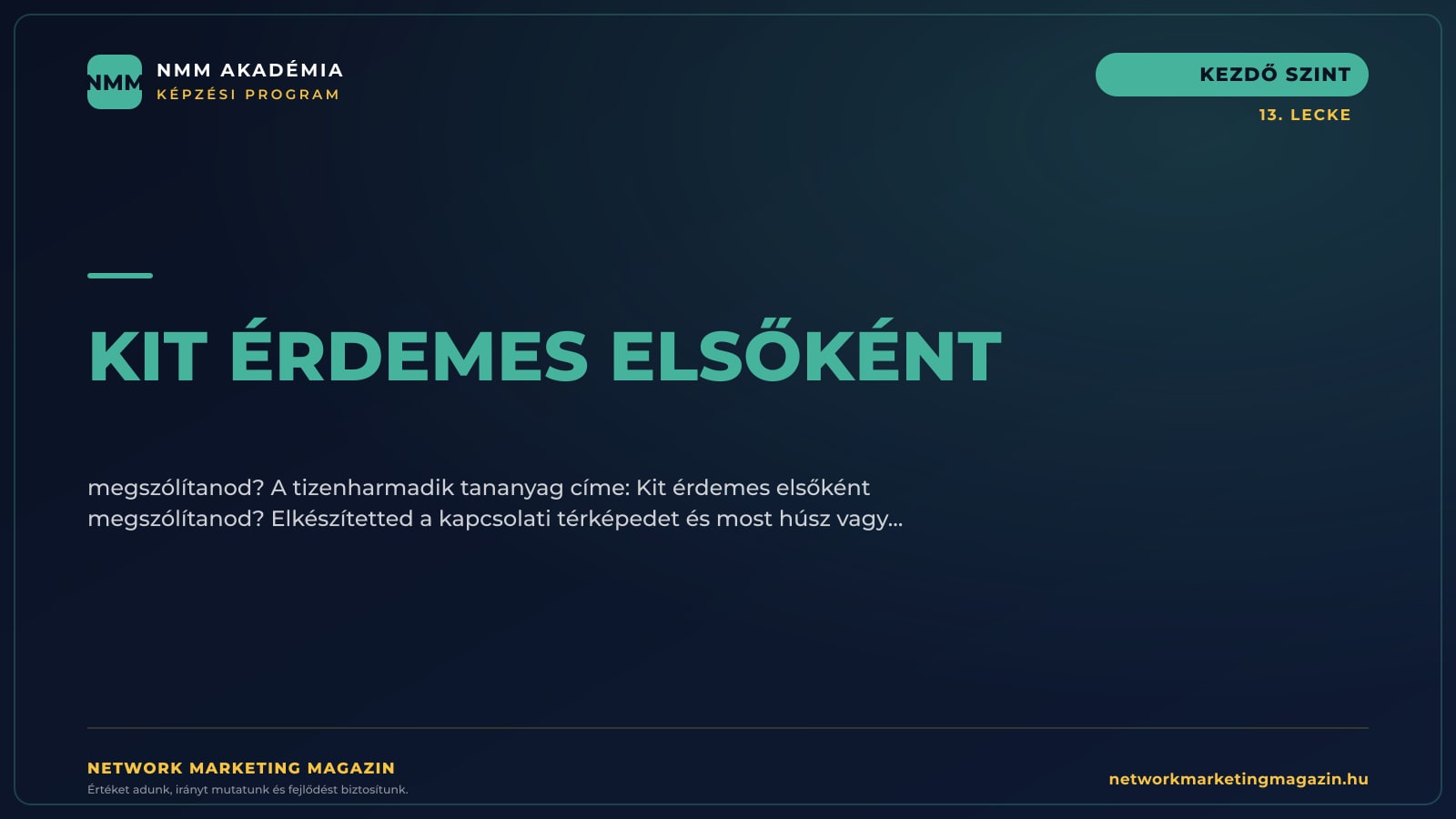 Kit érdemes elsőként — NMM Akadémia Kezdő