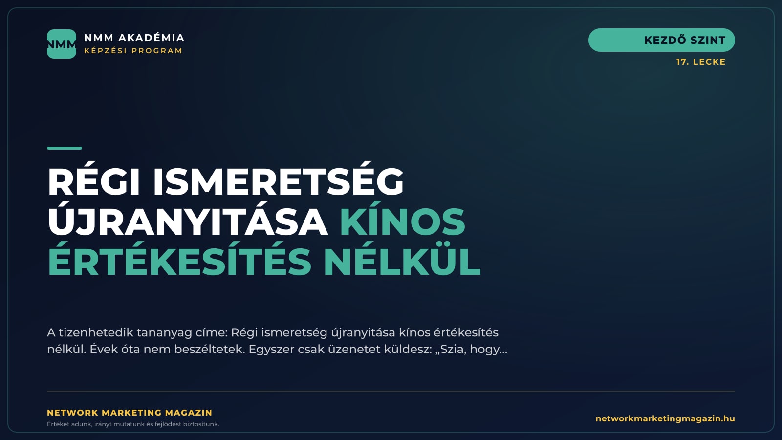 Régi ismeretség újranyitása kínos értékesítés nélkül — NMM Akadémia Kezdő