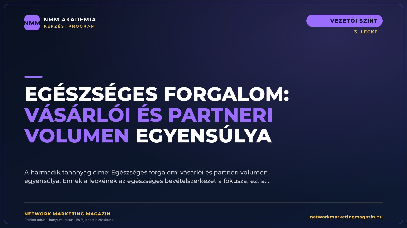 Egészséges forgalom: vásárlói és partneri volumen egyensúlya — NMM Akadémia Vezetői