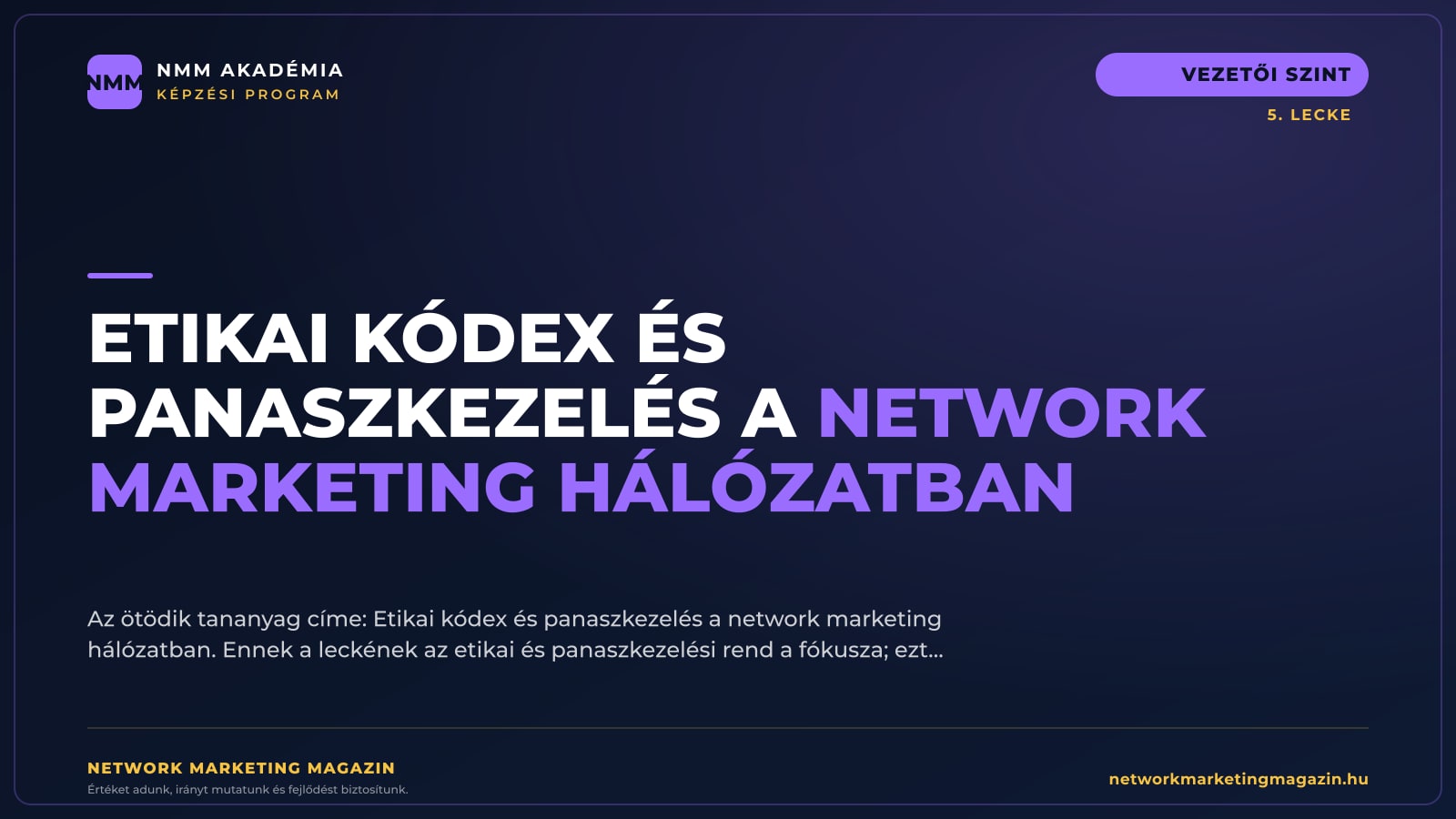 Etikai kódex és panaszkezelés a network marketing hálózatban — NMM Akadémia Vezetői