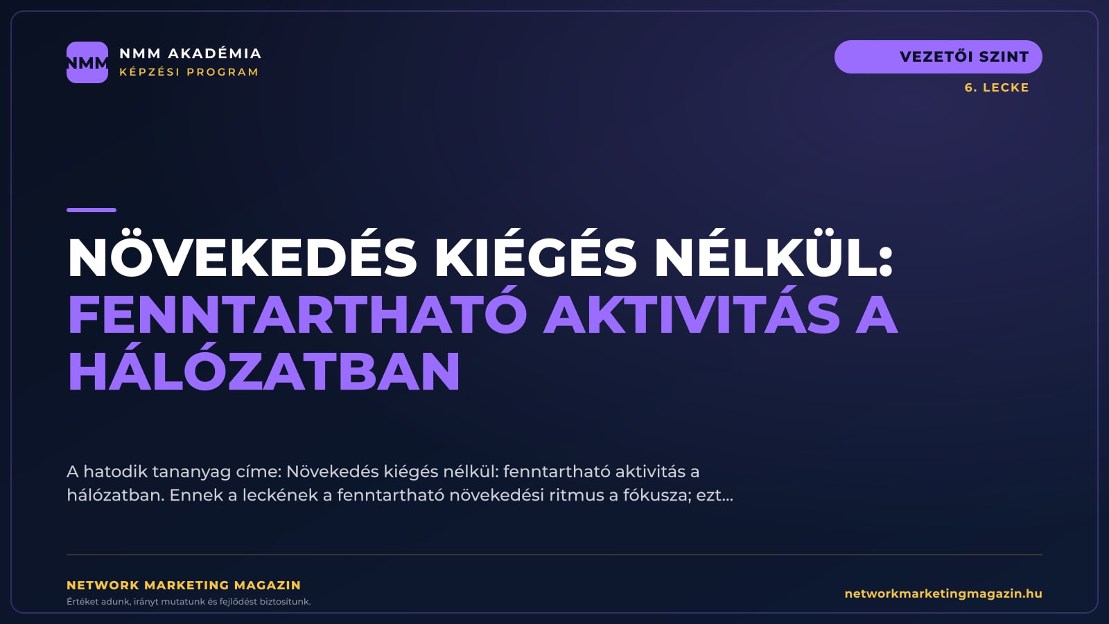 Növekedés kiégés nélkül: fenntartható aktivitás a hálózatban — NMM Akadémia Vezetői