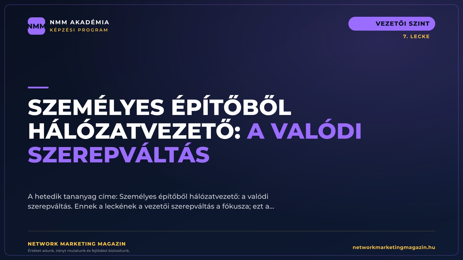 Személyes építőből hálózatvezető: a valódi szerepváltás — NMM Akadémia Vezetői